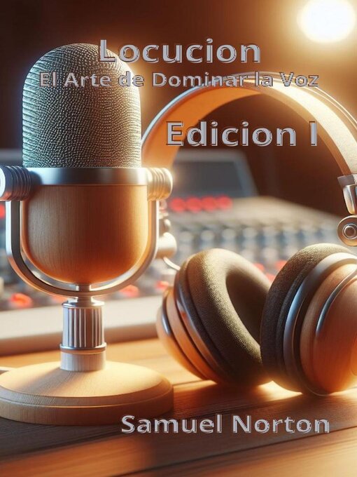Title details for Locucion- El Arte de Dominar La Voz by SAMUEL NORTON - Available